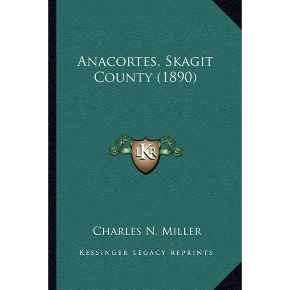 Anacortes, Skagit County (1890) (Paperback)