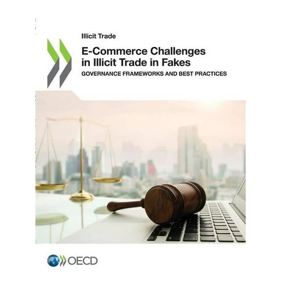 E-Commerce Challenges in Illicit Trade in Fakes, (Paperback)