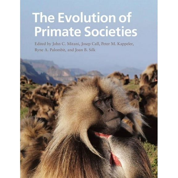 The Evolution of Primate Societies, (Paperback)