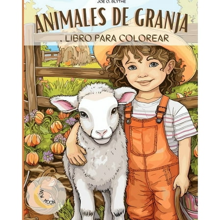 Animales de Granja Libro para colorear: En la granja: Un viaje lleno de color con 50 animales encantadores y mucho mÃ¡s, (Paperback)
