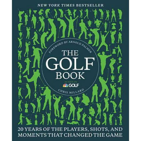 The Golf Book: 20 Years of the Players, Shots, and Moments That Changed the Game