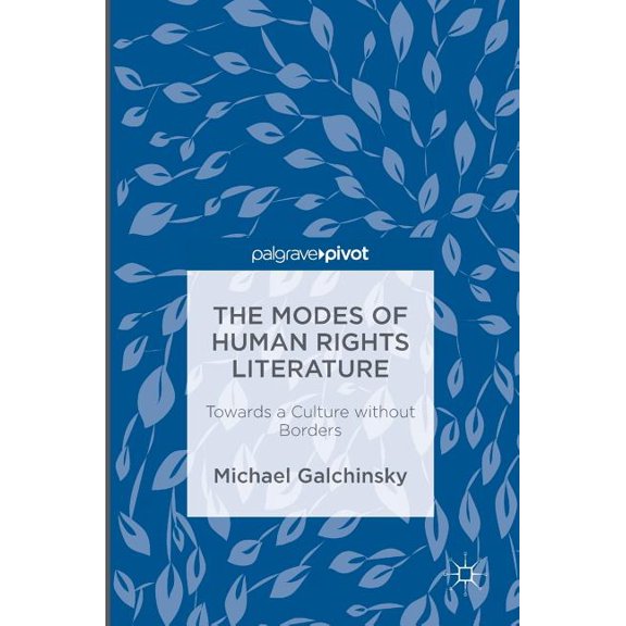 The Modes of Human Rights Literature: Towards a Culture Without Borders, (Hardcover)