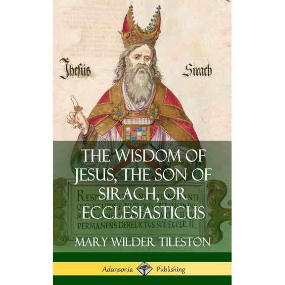 The Wisdom of Jesus, the Son of Sirach, or Ecclesiasticus (Hardcover), (Hardcover)