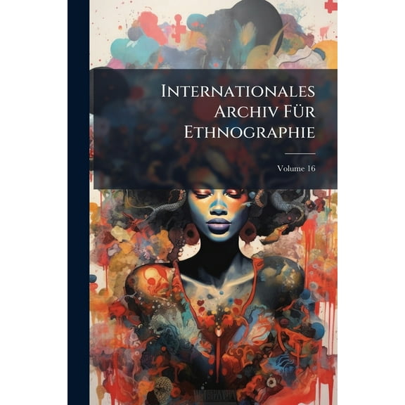 Internationales Archiv Für Ethnographie; Volume 16 (Paperback)