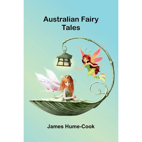 Australian Fairy Tales, (Paperback)