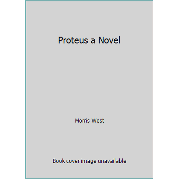 Pre-Owned Proteus a Novel (Hardcover) 0688034047 9780688034047