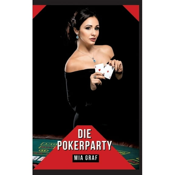 Die Pokerparty: Verbotene Erotikgeschichten mit explizitem Sex fÃ¼r Erwachsene, (Hardcover)