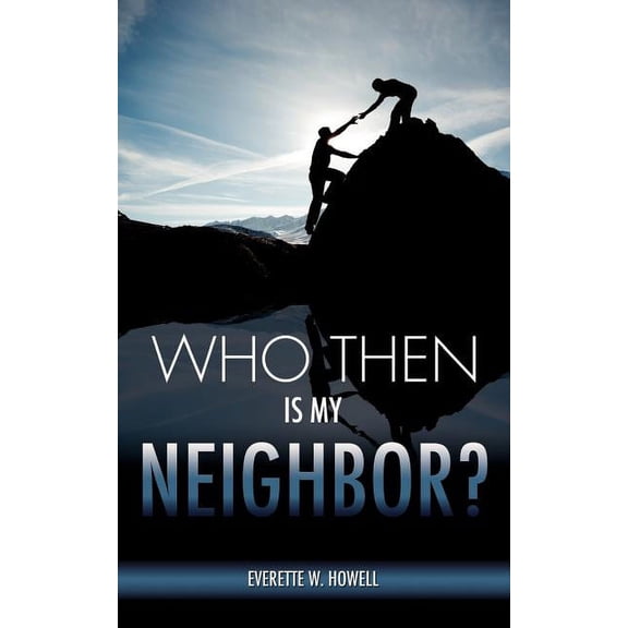 Who Then Is My Neighbor?, (Paperback)