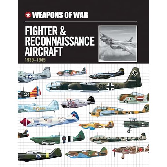 Pre-Owned Weapons of War Fighter & Reconnaissance Aircraft 1939-1945, 9780785829942, 0785829946, Hardcover,