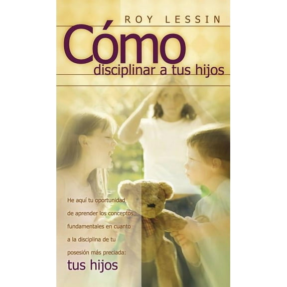Cómo Disciplinar a Tus Hijos, (Paperback)