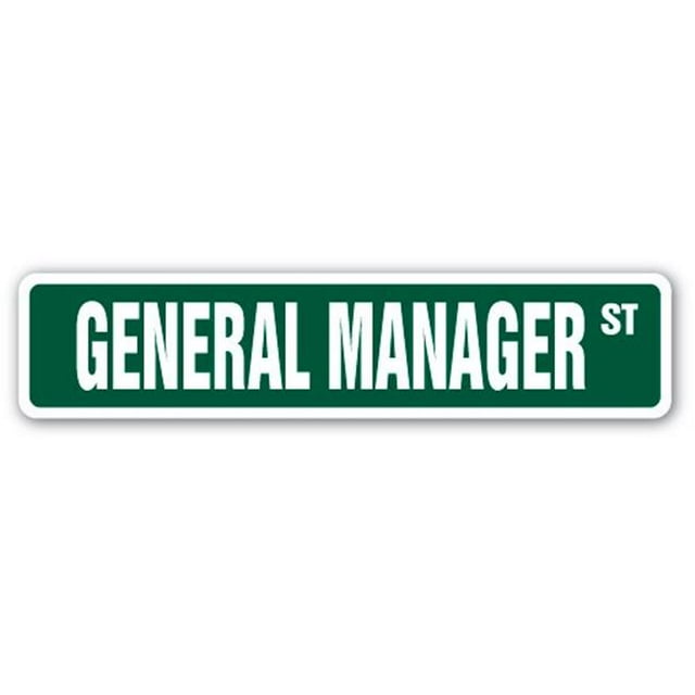 SignMission SS-GENERAL MANAGER 4 x 18 in. General Manager Street Sign - Manage Ceo President Vice Coo