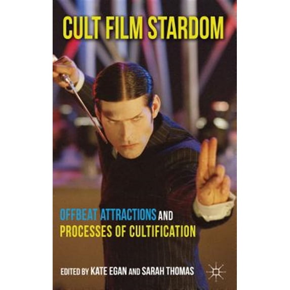 Pre-Owned Cult Film Stardom: Offbeat Attractions and Processes of Cultification, (Hardcover)
