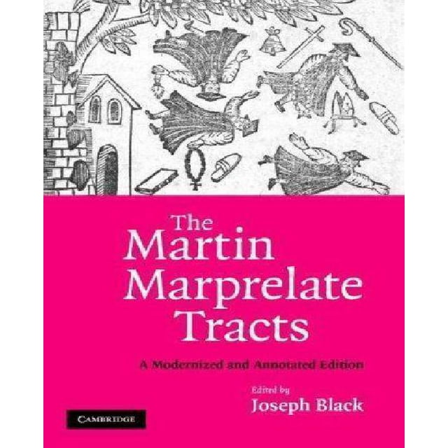 Les Tracts Marprelate de Martin, une Édition Modernisée et Annotée