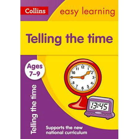 Collins Easy Learning Age 7-11 — Telling Time Ages 7-9: New
