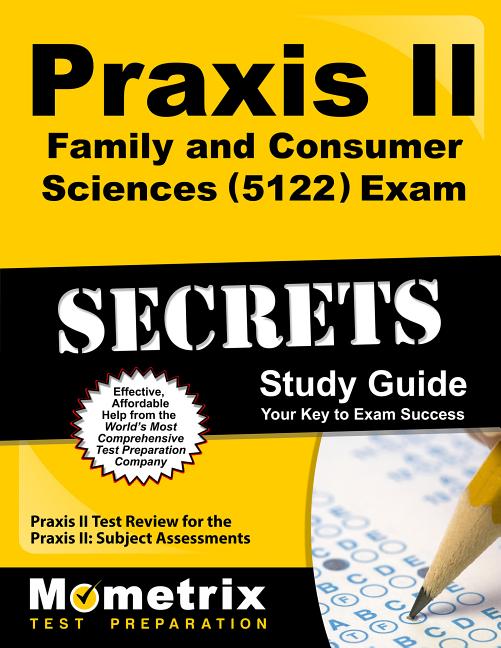 Praxis II Family and Consumer Sciences (5122) Exam Secrets Study Guide