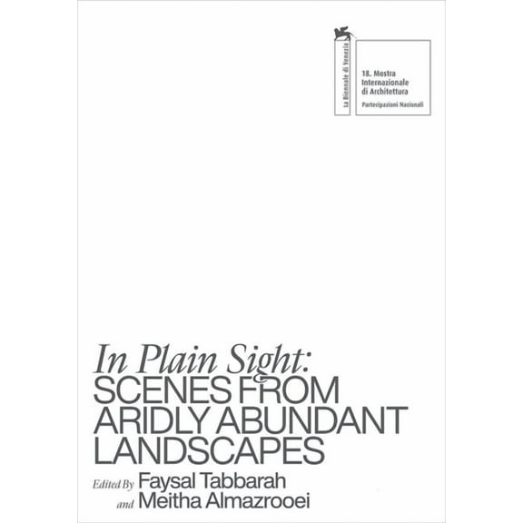 In Plain Sight: Scenes from Aridly Abundant Landscapes (Paperback)