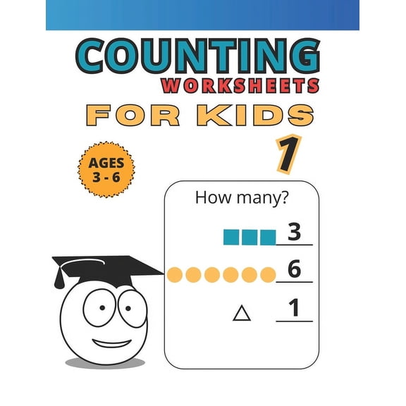 Math for Childrens Counting Worksheets: For Kids 1. Ages 3 to 6, (Paperback)