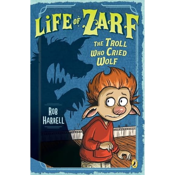 Pre-Owned Life of Zarf: The Troll Who Cried Wolf (Paperback) 0147511720 9780147511720