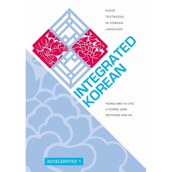 Klear Textbooks in Korean Language: Integrated Korean: Accelerated 1 (Paperback)