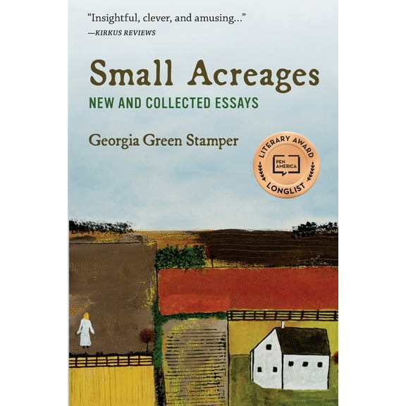 Small Acreages: New and Collected Essays, (Paperback)