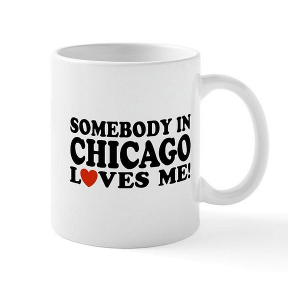 CafePress - Somebody In Chicago Loves Me Mug - 11 oz Ceramic Mug - Novelty Coffee Tea Cup