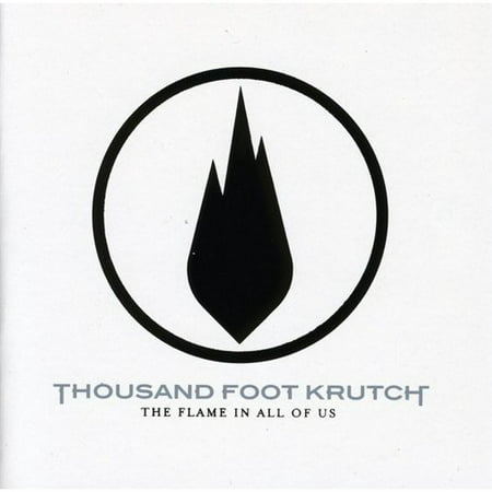 The Flame In All Of Us (Best Of Thousand Foot Krutch)