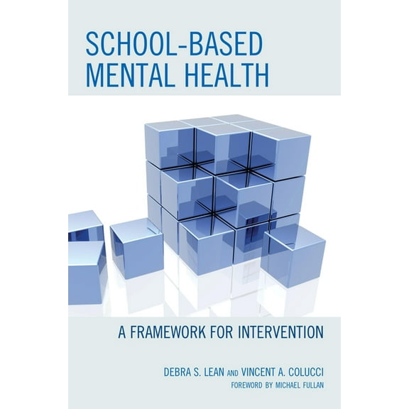 School-based Mental Health: A Framework for Intervention, (Paperback)