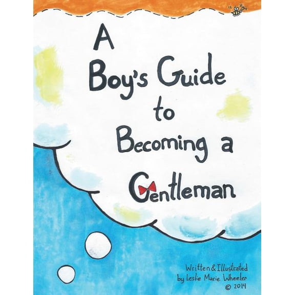 A Boy's Guide to Becoming a Gentleman (Paperback)