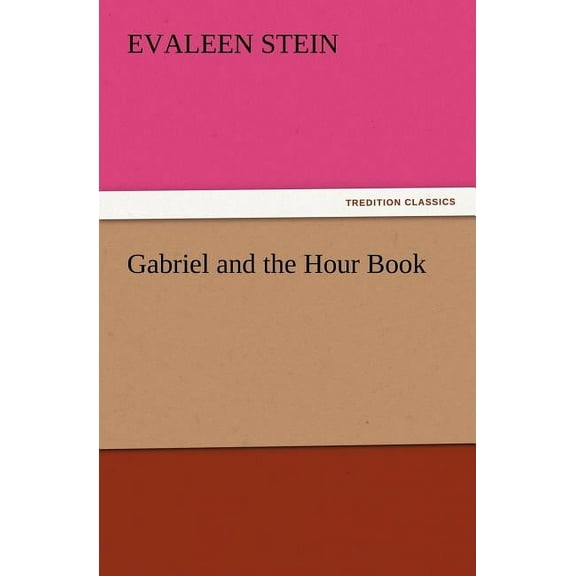 Gabriel and the Hour Book (Paperback)