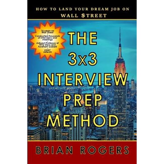 Pre-Owned 3x3 Interview Prep Method : How to Land Your Dream Job on Wall $treet