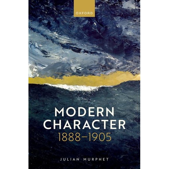 Modern Character: 1888-1905, (Hardcover)