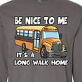 thumbnail image 4 of Inktastic School Bus Driver Be Nice Long Sleeve T-Shirt, 4 of 5