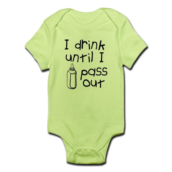 CafePress - I Drink Until I Pass Out Infant Bodysuit - Baby Light Bodysuit