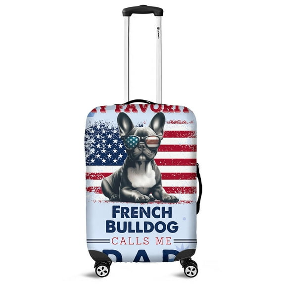 My Favorite French Bulldog Calls Me Dad. Happy Father's Day Travel Luggage Cover Dog Lover Gifts Suitcase Dust Protective Decor - 00005