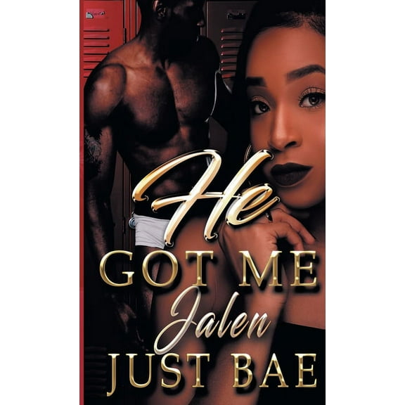 He Got Me He Got Me: Jalen, Book 2, (Paperback)
