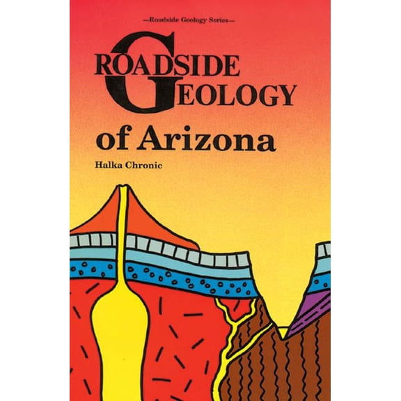 Pre-Owned Roadside Geology of Arizona Paperback Halka Chronic