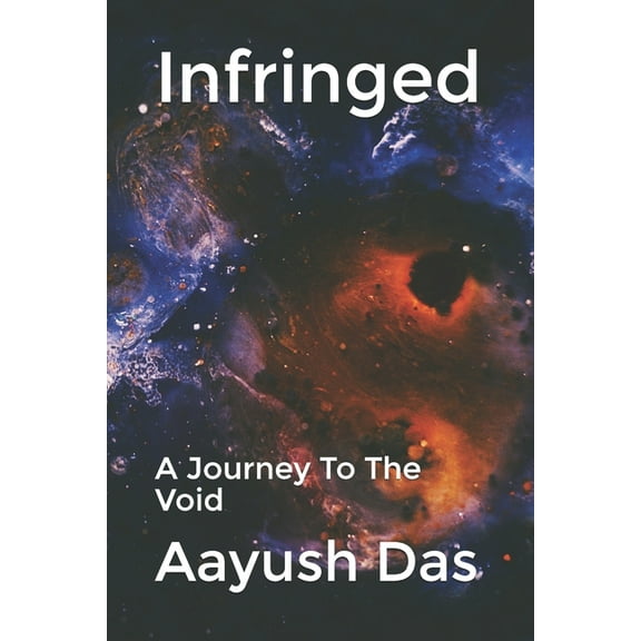 Infringed: A Journey To The Void (Paperback)
