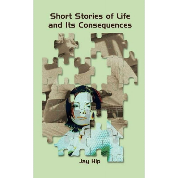 Short Stories of Life and Its Consequences