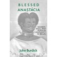 thumbnail image 2 of Blessed Anastacia: Women, Race and Popular Christianity in Brazil, (Paperback), 2 of 2