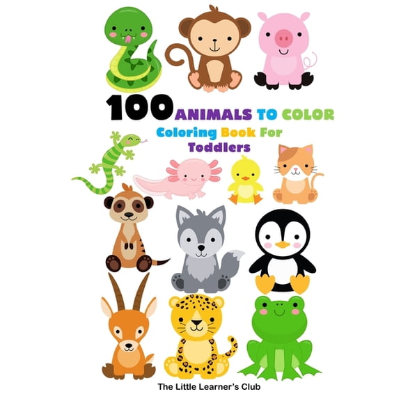 100 Animals To Color - Coloring Book For Toddlers, (Paperback)