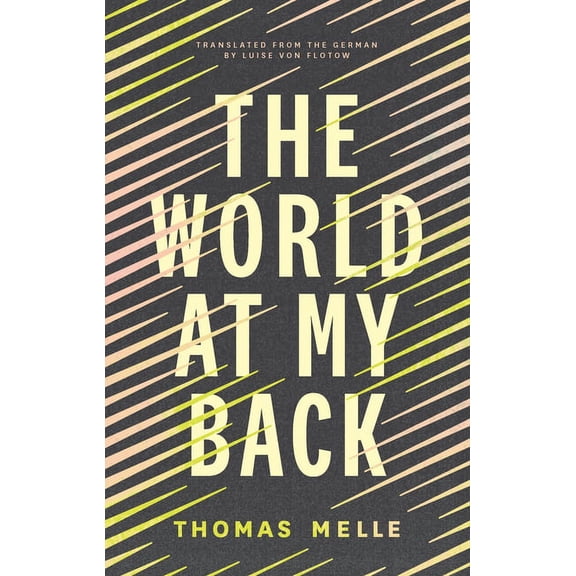 Biblioasis International Translation The World at My Back, (Paperback)