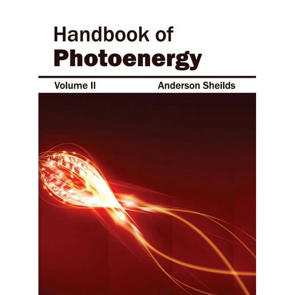 Handbook of Photoenergy: Volume II, (Hardcover)