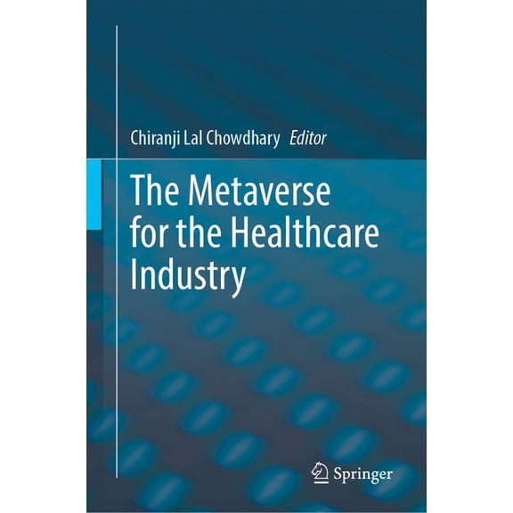 The Metaverse for the Healthcare Industry, (Hardcover)