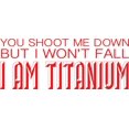 thumbnail image 1 of Shoot me down I wont fall I AM TITANIUM' - Saying Vinyl Wall Decal Quote Art - Craft Room Sticker - 20"x8" [Y6], 1 of 4