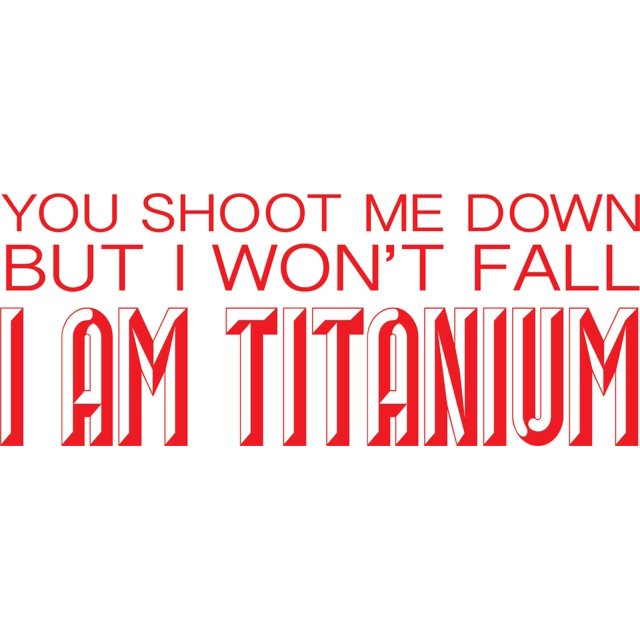 Shoot me down I wont fall I AM TITANIUM' - Saying Vinyl Wall Decal Quote Art - Craft Room Sticker - 20"x8" [Y6]