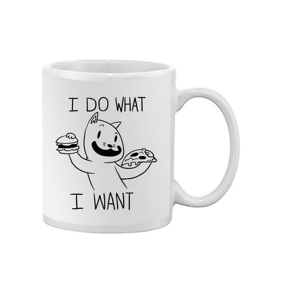 "I Do What I Want" Mug  -Image by Shutterstock,