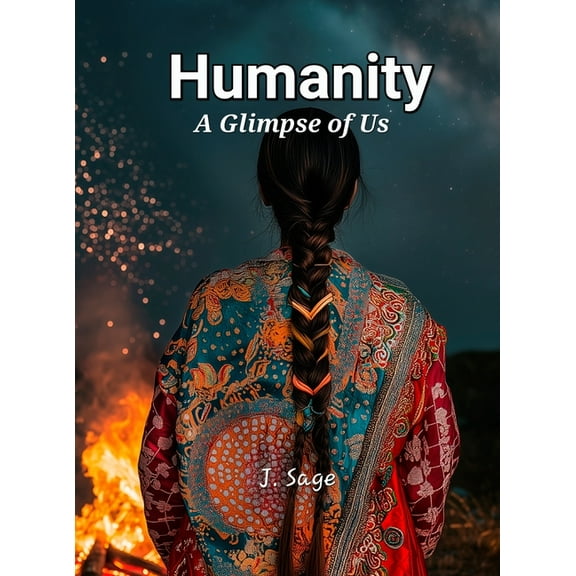 Humanity: A Glimpse of Us, (Hardcover)