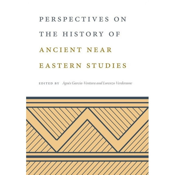 Perspectives on the History of Ancient Near Eastern Studies, (Paperback)