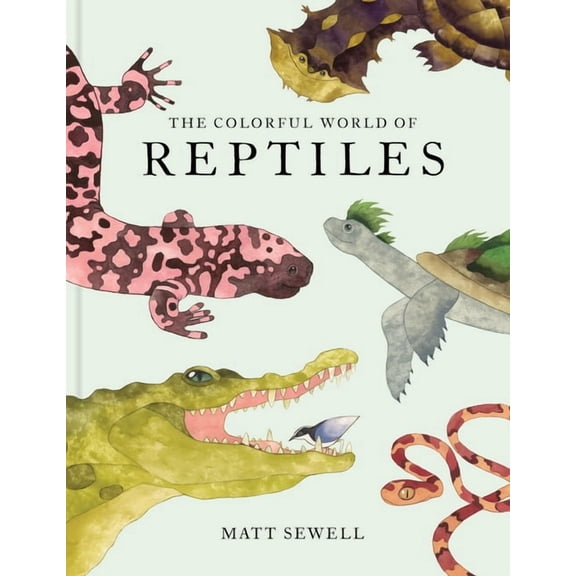 The Colorful World of Reptiles, (Hardcover)