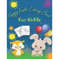 Happy Easter Coloring Book For Kids: A Fun Activity and Make Happy Coloring With Happy Ester Coloring Book For Kids (Paperback)